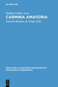 Carmina Amatoria (Bibliotheca Scriptorum Graecorum Et Romanorum Teubneriana) (Latin Edition)