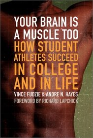 Your Brain Is a Muscle Too  How Student Athletes Succeed in College and in Life