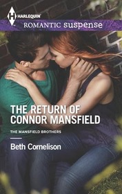 The Return of Connor Mansfield (Mansfield Brothers, Bk 1) (Harlequin Romantic Suspense, No 1784)