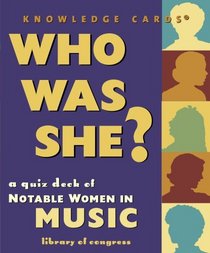 Who Was She? Notable Women in Music Knowledge Cards Deck