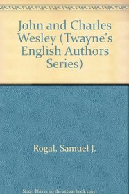 John and Charles Wesley (Twayne's English Authors Series)