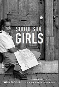 South Side Girls: Growing Up in the Great Migration