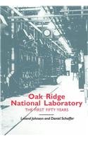 Oak Ridge National Laboratory: The First Fifty Years