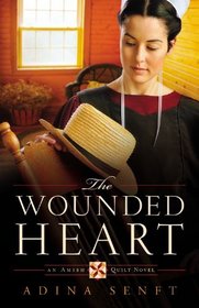 The Wounded Heart (Amish Quilt, Bk 1)