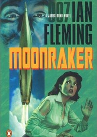 Moonraker: James Bond Series #3