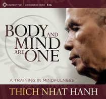 Body and Mind Are One: A Training in Mindfulness