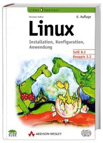 Linux. Installation, Konfiguration, Anwendung