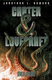 Carter & Lovecraft: Das Erbe