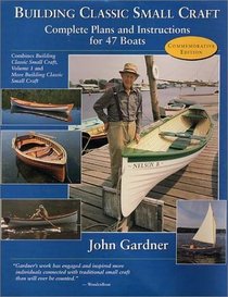 Building Classic Small Craft: Complete Plans and Instructions for 47 Boats