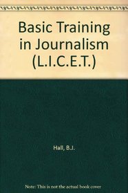 Basic Training in Journalism (L.I.C.E.T.)