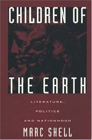 Children of the Earth: Literature, Politics, and Nationhood