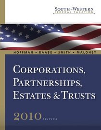 South-Western Federal Taxation 2010: Corporations, Partnerships, Estates and Trusts, Professional Version