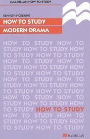 How to Study Modern Drama (How to Study Literature)