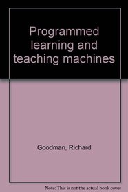 Programming Learning and Teaching Machines (Library of Programmed Texts)