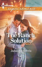 The Ranch Solution (Harlequin Superromance, No 1864)