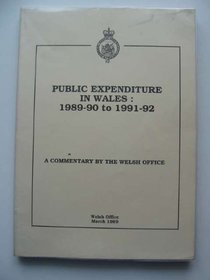 PUBLIC EXPENDITURE IN WALES 1989-90 TO 1991-92