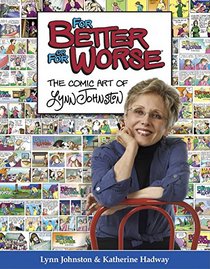 For Better or For Worse: The Comic Art of Lynn Johnston
