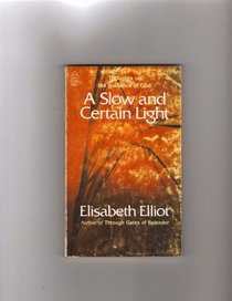 A Slow and Certain Light: Some Thoughts on the Guidance of God (A Key-Word Book)
