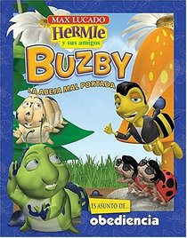 Buzby, la abeja mal portada (Max Lucado's Hermie & Friends) (Spanish Edition)