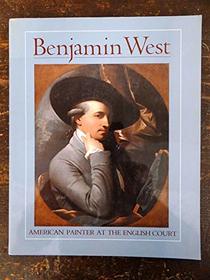 Benjamin West: American Painter at the English Court, June 4-August 20, 1989