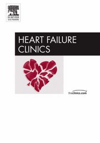 Natreuretic Peptides, An Issue of Heart Failure Clinics (The Clinics: Internal Medicine)