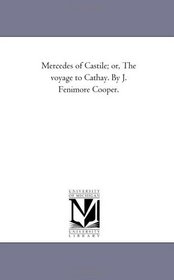 Mercedes of Castile: the voyage to Cathay