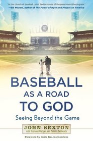 Baseball as a Road to God: Seeing Beyond the Game