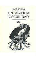 En Abierta Oscuridad/ In Open Darkness (La Letra Herida) (Spanish Edition)