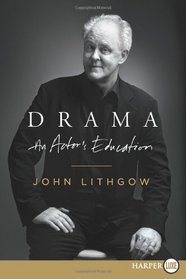 Drama : An Actor's Education (Larger Print)