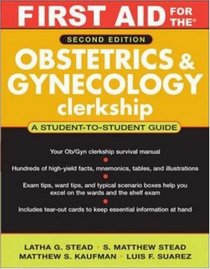 First Aid for the Obstetrics and Gynecology Clerkship (First Aid)