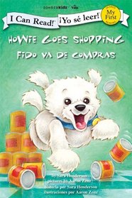 Howie Goes Shopping/Fido va de compras (I Can Read! / Howie Series /  Yo se leer! / Serie: Fido)