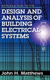 Introduction to the Design and Analysis of Building Electrical Systems (Electrical Engineering)
