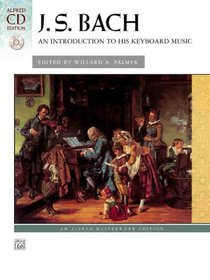 Bach -- An Introduction to His Keyboard Music (Alfred CD Edition)