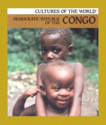 Democratic Republic of the Congo (Cultures of the World Series, Group 17)