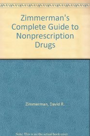 Zimmerman's Complete Guide to Nonprescription Drugs