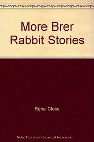 More Brer Rabbit Stories