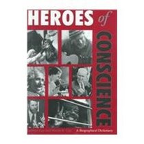 Heroes of Conscience: A Biographical Dictionary