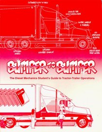 Bumper to Bumper: The Diesel Mechanics Student's Guide to Tractor-Trailer Operations