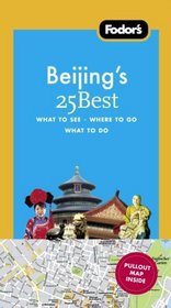 Fodor's Beijing's 25 Best, 5th Edition