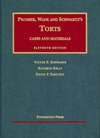 Cases and Materials on Torts (University Casebook Series) (University Casebook Series)