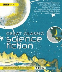 Great Classic Science Fiction: Unabridged Stories