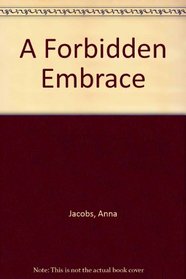 A Forbidden Embrace
