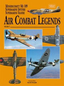 Air Combat Legends Volume 1-Supermarine Spitfire and Messerschmitt Bf 109 (Air Combat Legends)