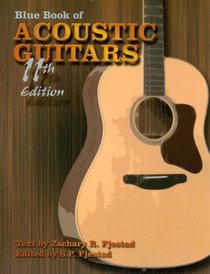 Blue Book of Acoustic Guitars: 11th Edition (Blue Book of Acoustic Guitars)