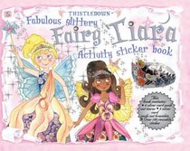Fabulous Glittery Fairy (Tiara Activity Sticker Books)