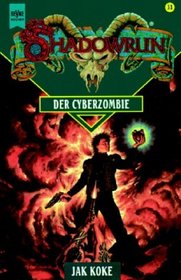 Der Cyberzombie. Zweites Buch der Drachenherz- Saga.