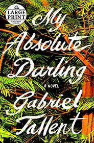 My Absolute Darling: A Novel (Random House Large Print)