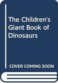 The Children's Giant Book of Dinosaurs