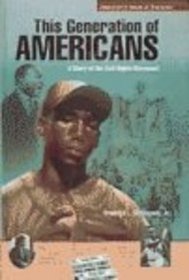 This Generation of Americans: A Story of the Civil Rights Movement (Jamestown's American Portraits)
