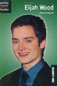 Elijah Wood (Turtleback School & Library Binding Edition) (Celebrity Bios)